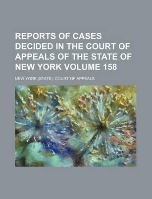 Book cover for Reports of Cases Decided in the Court of Appeals of the State of New York Volume 158