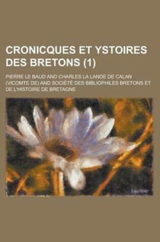 Cover of Cronicques Et Ystoires Des Bretons (1)