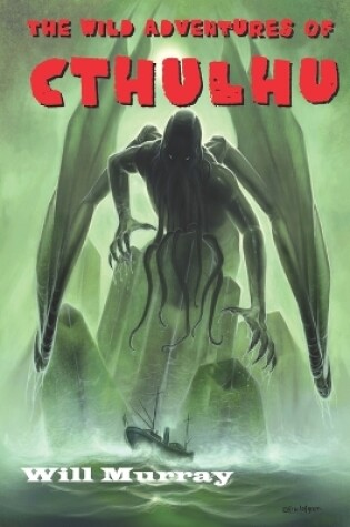 Cover of The Wild Adventures of Cthulhu