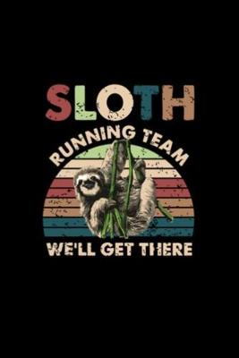 Book cover for Sloth Running Team We'll Get There
