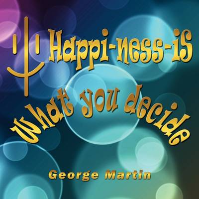 Book cover for Happi-ness-iS What You Decide