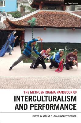 Book cover for The Methuen Drama Handbook of Interculturalism and Performance