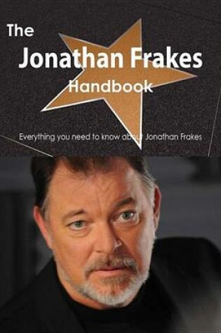 Cover of The Jonathan Frakes Handbook - Everything You Need to Know about Jonathan Frakes