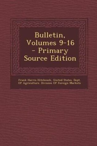 Cover of Bulletin, Volumes 9-16 - Primary Source Edition