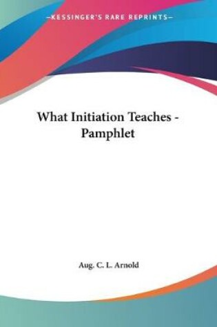 Cover of What Initiation Teaches - Pamphlet