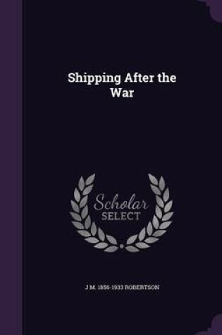 Cover of Shipping After the War