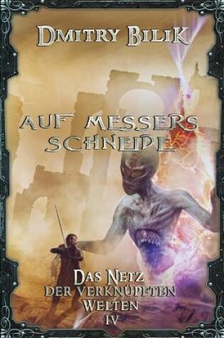 Cover of Auf Messers Schneide (Das Netz der verkn�pften Welten Buch 4)