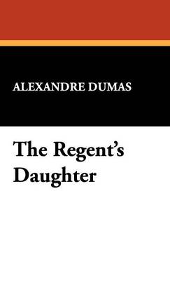 Book cover for The Regent's Daughter