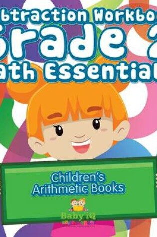 Cover of Subtraction Workbook Grade 2 Math Essentials Children's Arithmetic Books