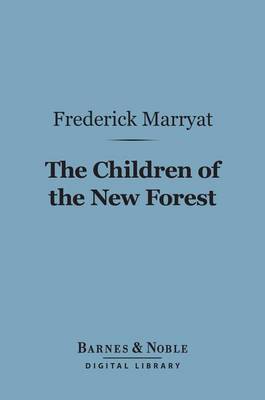 Cover of The Children of the New Forest (Barnes & Noble Digital Library)