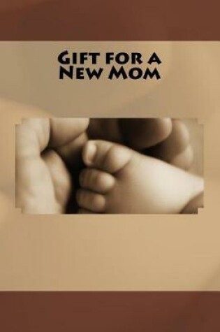 Cover of Gift for a New Mom