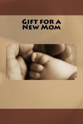 Book cover for Gift for a New Mom