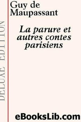 Cover of La Parure Et Autres Contes Parisiens