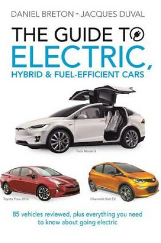 Cover of The Guide to Electric, Hybrid & Fuel-Efficient Cars