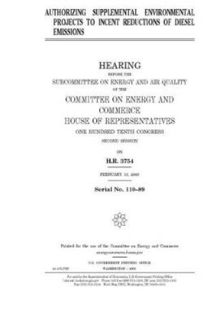 Cover of Authorizing supplemental environmental projects to incent reductions of diesel emissions