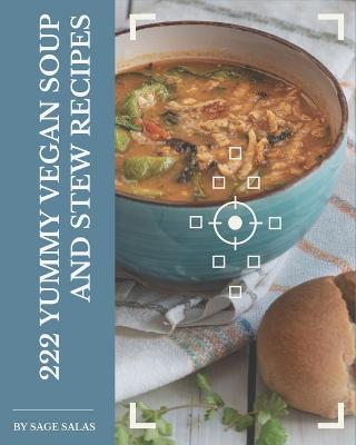 Book cover for 222 Yummy Vegan Soup and Stew Recipes