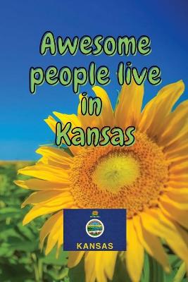 Book cover for Awesome people live in Kansas