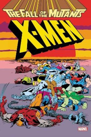 Cover of X-men: Fall Of The Mutants Omnibus