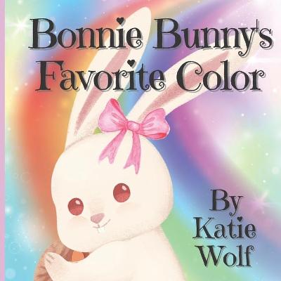 Book cover for Bonnie Bunny's Favorite Color