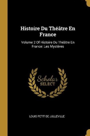 Cover of Histoire Du Théâtre En France