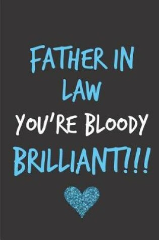 Cover of Father In Law You're Bloody Brilliant