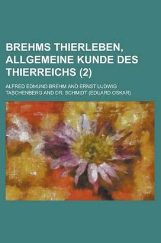 Cover of Brehms Thierleben, Allgemeine Kunde Des Thierreichs (2)