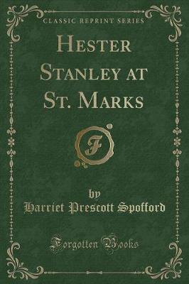 Book cover for Hester Stanley at St. Marks (Classic Reprint)