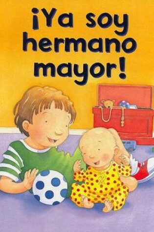 Cover of YA Soy Hermano Mayor!