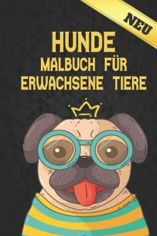 Cover of Hunde Tiere Malbuch für Erwachsene