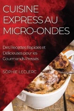 Cover of Cuisine Express au Micro-Ondes