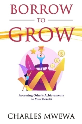 Cover of Borrow to Grow