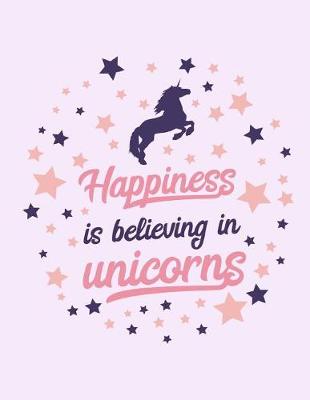 Book cover for Happiness is Believing in Unicorns