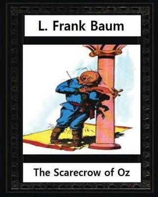 Book cover for The Scarecrow of Oz (1915), by L.Frank Baum and John R.Neill (illustrated)