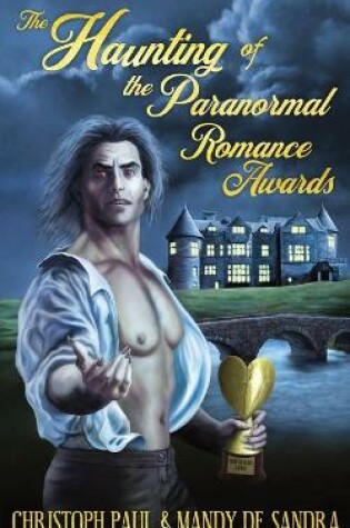 Cover of The Haunting of the Paranormal Romance Awards