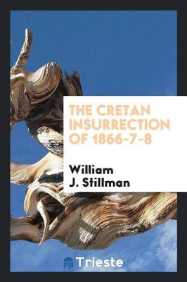 Book cover for The Cretan Insurrection of 1866-7-8