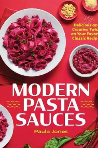 Cover of Modern Pasta Sauces