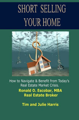 Cover of Short Selling Your Home