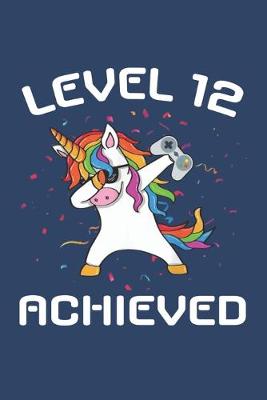 Book cover for Level 12 achieved Notebook, funny dabbing unicorn Gamer birthday gift blank lined journal