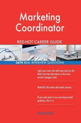 Cover of Marketing Coordinator Red-Hot Career Guide; 2674 Real Interview Questions