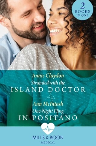 Cover of Stranded With The Island Doctor / One-Night Fling In Positano