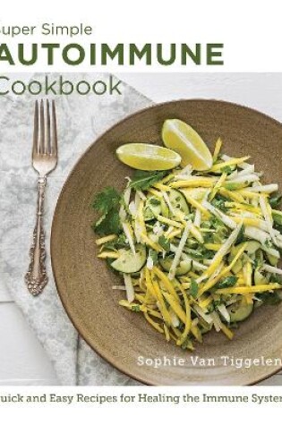 Cover of Super Simple Autoimmune Cookbook