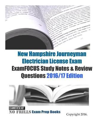 Book cover for New Hampshire Journeyman Electrician License Exam ExamFOCUS Study Notes & Review Questions 2016/17 Edition