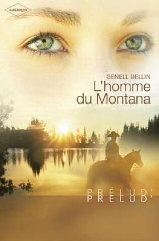 Cover of L'Homme Du Montana (Harlequin Prelud')
