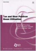 Book cover for Oecd Proceedings Ion and Slow Positron Beam Utilisation: Costa DA Caparica, Portugal, 15-17 September 1998