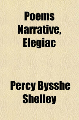 Cover of Poems Narrative, Elegiac & Visionary