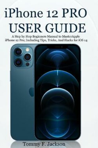 Cover of iPhone 12 PRO USER GUIDE