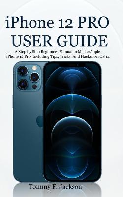 Book cover for iPhone 12 PRO USER GUIDE