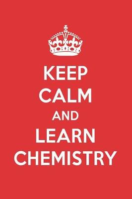 Book cover for Keep Calm and Learn Chemistry