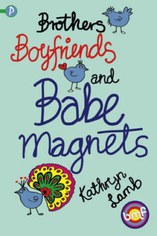 Cover of Brothers, Boyfriends and Babe-magnets