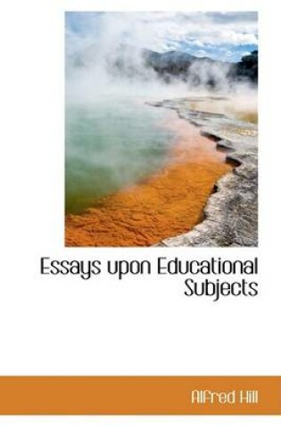 Cover of Essays Upon Educational Subjects